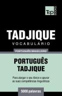 Vocabulário Português Brasileiro-Tadjique - 5000 Palavras di Andrey Taranov edito da T&P BOOKS