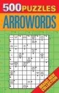 500 Puzzles: Arrowords edito da Arcturus Publishing Ltd