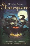 Stories From Shakespeare di Geraldine McCaughrean edito da Hachette Children's Group