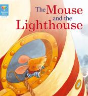 Reading Gems: The Mouse and the Lighthouse (Level 3) di QED Publishing edito da QED Publishing, part of the Quarto Group