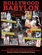 Hollywood Babylon, With Detours To Gomorrah di Porter Darwin Porter, Prince Danforth Prince edito da Blood Moon Productions, Ltd.