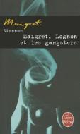 Maigret, Lognon Et les Gangsters di Georges Simenon edito da Livre de Poche