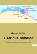L'Afrique romaine di Gaston Boissier edito da Culturea