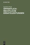 Öffentlich-rechtliche Ersatzleistungen di Friedrich Kreft edito da De Gruyter