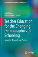Teacher Education for the Changing Demographics of Schooling di Lani Florian, Natasa Pantic edito da Springer-Verlag GmbH