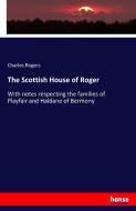 The Scottish House of Roger di Charles Rogers edito da hansebooks