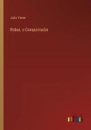 Robur, o Conquistador di Julio Verne edito da Outlook Verlag
