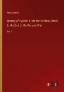 History of Greece, From the Earliest Times to the End of the Persian War di Max Duncker edito da Outlook Verlag