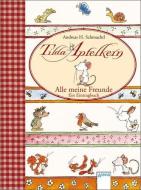 Tilda Apfelkern. Alle meine Freunde. Ein Eintragbuch di Andreas H. Schmachtl edito da Arena Verlag GmbH