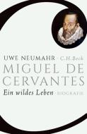 Miguel de Cervantes di Uwe Neumahr edito da Beck C. H.