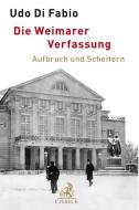 Die Weimarer Verfassung di Udo Di Fabio edito da Beck C. H.