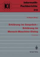Erklärung im Gespräch - Erklärung im Mensch-Maschine-Dialog edito da Springer Berlin Heidelberg