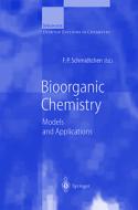 Bioorganic Chemistry edito da Springer-verlag Berlin And Heidelberg Gmbh & Co. Kg