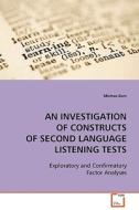 AN INVESTIGATION OF CONSTRUCTS OF SECOND LANGUAGE LISTENING TESTS di Minhee Eom edito da VDM Verlag Dr. Müller e.K.