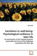 Variations in well-being: Psychological resilience inlater life di Gill Windle edito da VDM Verlag