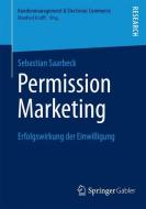 Permission Marketing di Sebastian Saarbeck edito da Springer Fachmedien Wiesbaden