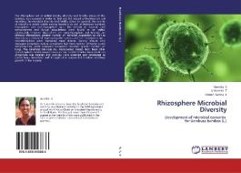 Rhizosphere Microbial Diversity di Vennila S., Kalaiselvi T., Umesh Kanna S. edito da LAP Lambert Academic Publishing