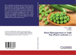 Weed Management In Field Pea (pisum Sativum L.) di Gadhiya Pritesh V, Mathukia R K, Polara a M edito da Lap Lambert Academic Publishing