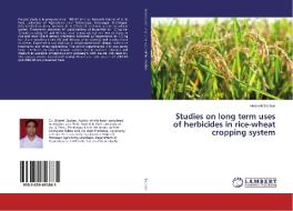Studies on long term uses of herbicides in rice-wheat cropping system di Hirdesh Sachan edito da LAP Lambert Academic Publishing