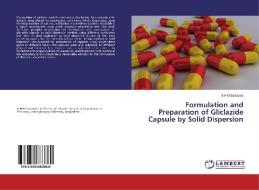 Formulation and Preparation of Gliclazide Capsule by Solid Dispersion di A H M Saifuddin edito da LAP LAMBERT Academic Publishing