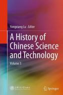 A History of Chinese Science and Technology edito da Springer Berlin Heidelberg