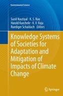 Knowledge Systems of Societies for Adaptation and Mitigation of Impacts of Climate Change edito da Springer Berlin Heidelberg
