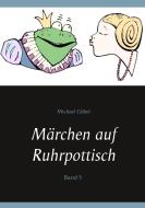Märchen auf Ruhrpottisch di Michael Göbel edito da Books on Demand