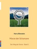 Maran der Schamane di Harry Eilenstein edito da Books on Demand