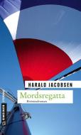 Mordsregatta di Harald Jacobsen edito da Gmeiner Verlag