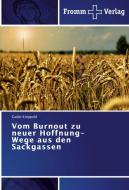 Vom Burnout zu neuer Hoffnung-Wege aus den Sackgassen di Guido Kreppold edito da Fromm Verlag
