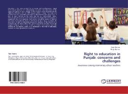 Right to education in Punjab: concerns and challenges di Rajni Kansra, Pooja Kansra edito da LAP Lambert Academic Publishing