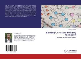 Banking Crises and Industry Formation di Pedro P. Romero edito da LAP Lambert Academic Publishing