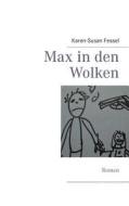 Max In Den Wolken di Karen-Susan Fessel edito da Books On Demand