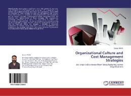 Organizational Culture and Cost Management Strategies di Qaisar Malik edito da LAP Lambert Academic Publishing
