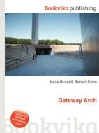 Gateway Arch edito da Book On Demand Ltd.