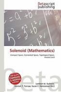 Solenoid (Mathematics) edito da Betascript Publishing
