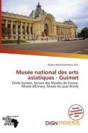Mus E National Des Arts Asiatiques - Guimet edito da Dign Press