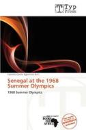 Senegal At The 1968 Summer Olympics edito da Crypt Publishing