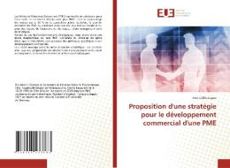 Proposition d'une stratégie pour le développement commercial d'une PME di Ahni Cédric Lagou edito da Éditions universitaires européennes