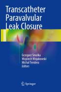Transcatheter Paravalvular Leak Closure edito da Springer Verlag, Singapore