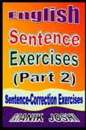 English Sentence Exercises (Part 2) di Joshi Manik Joshi edito da Independently Published