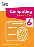 International Primary Computing Student's Book: Stage 6 di Dr Tracy Gardner, Liz Smart, Rebecca Franks edito da HarperCollins Publishers