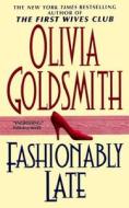 Fashionably Late di Olivia Goldsmith edito da HarperTorch