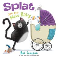 Splat and the New Baby di Rob Scotton edito da HARPERCOLLINS
