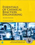 Essentials of Chemical Reaction Engineering di H. Scott Fogler edito da Pearson Education (US)