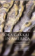 Soka Gakkai in Amer di Phillip E. Hammond, David W. Machacek edito da OXFORD UNIV PR