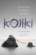 The Kojiki di O No Yasumaro edito da Columbia University Press