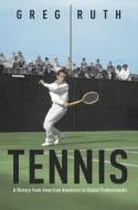 Tennis di Greg Ruth edito da University Of Illinois Press