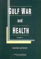 Gulf War and Health: Volume 2: Insecticides and Solvents di Institute Of Medicine, Board on Health Promotion and Disease Pr, Committee on Gulf War and Health Literat edito da NATL ACADEMY PR