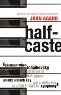 Half-Caste and Other Poems di John Agard edito da Hachette Children's Group